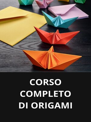 cover image of CORSO COMPLETO DI ORIGAMI